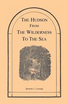 Heritage Classic-The Hudson from the Wilderness to the Sea