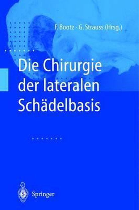 Die Chirurgie der lateralen Schädelbasis