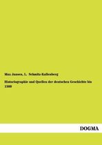 Historiographie Und Quellen Der Deutschen Geschichte Bis 1500