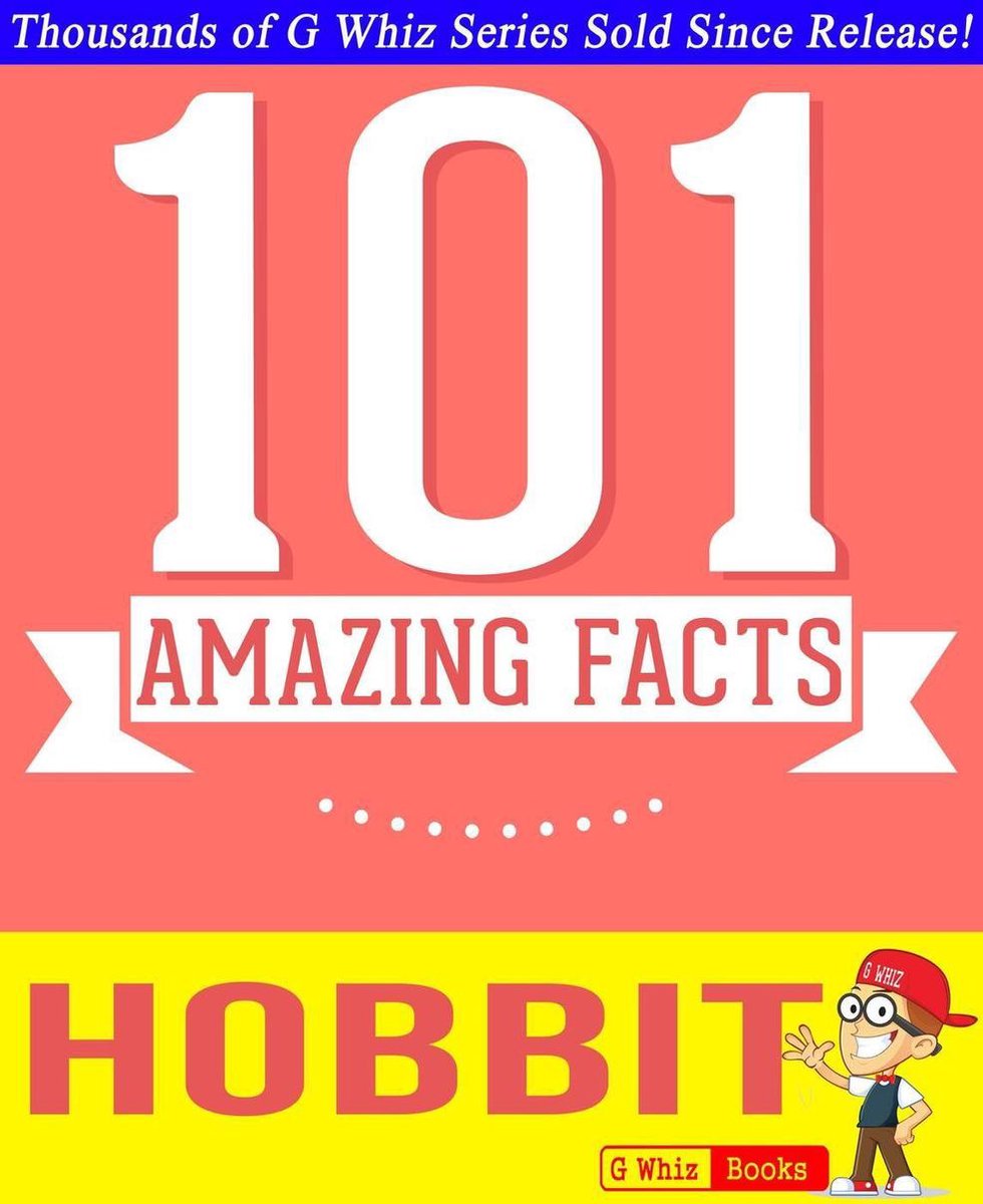 GWhizBooks.com - The Hobbit by J. R. R. Tolkien- 101 Amazing Facts You Didn't Know