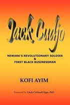 Jack Cudjo, Newark's Revolutionary Soldier and First Black Businessman