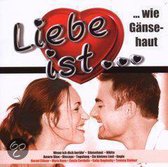 Various - Liebe Ist...Wie Gansehaut