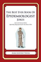 The Best Ever Book of Epidemiologist Jokes