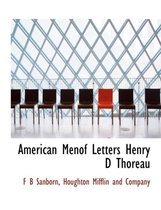 American Menof Letters Henry D Thoreau