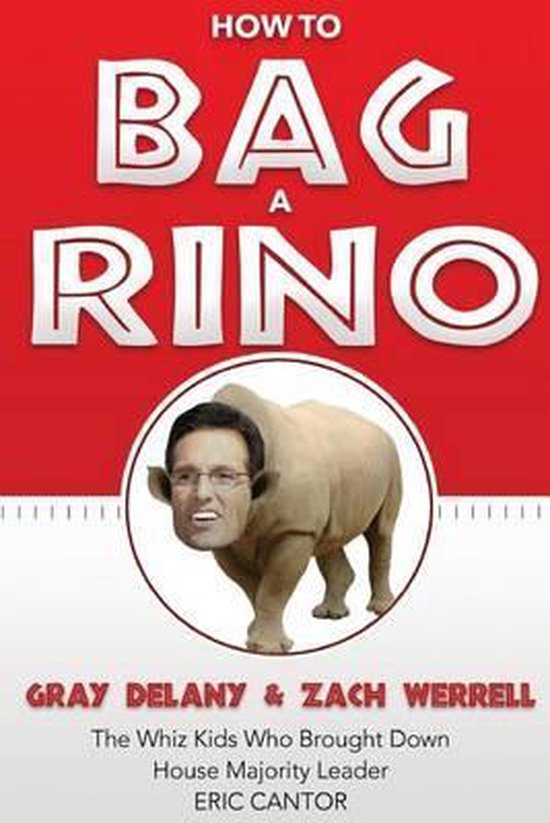Calamo Press- How to Bag a RINO, Zach Werrell | 9780692519585 | Boeken ...