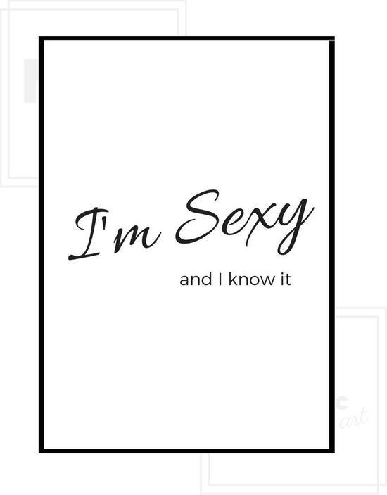Affiche avec la citation / texte 'Je suis sexy et je le sais' - Affiche A3  29x42cm | bol.com