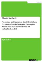 Potenziale und Szenarien des Öffentlichen Personennahverkehrs in der Euroregion Neisse-Nisa-Nysa insbesondere im tschechischen Teil