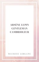 Arsene Lupin gentleman cambrioleur