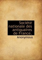 Soci T Nationale Des Antiquaires de France.
