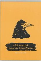 Met Muziek Naar De Hemelpoort