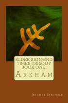 Elder Sign End Times Trilogy Book One
