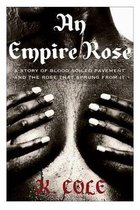 An Empire Rose