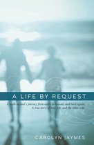 A Life By Request