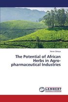 The Potential of African Herbs in Agro-pharmaceutical Industries