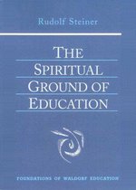 Education 15 - The Spiritual Ground of Education