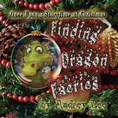 Once Upon a Storytime at Christmas - Finding Dragon Faeries