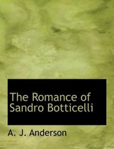 The Romance of Sandro Botticelli