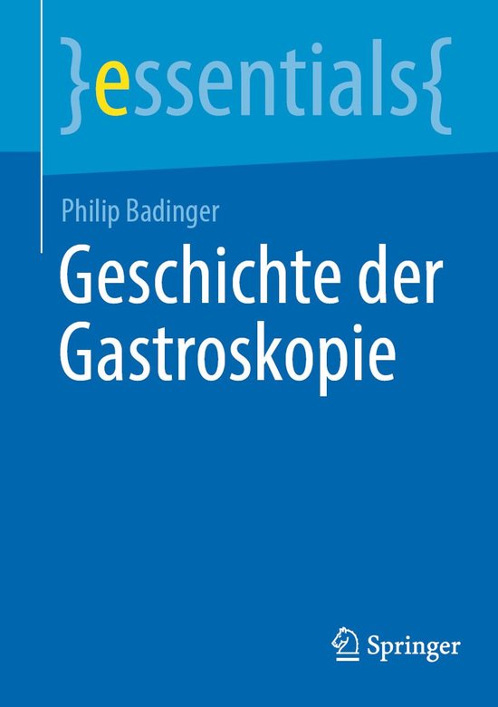 Medicine (German Language) - Geschichte der Gastroskopie - cover