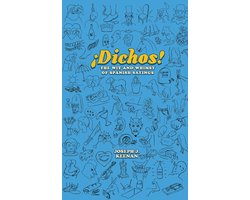 Dichos! the Wit and Whimsy of Spanish Sayings