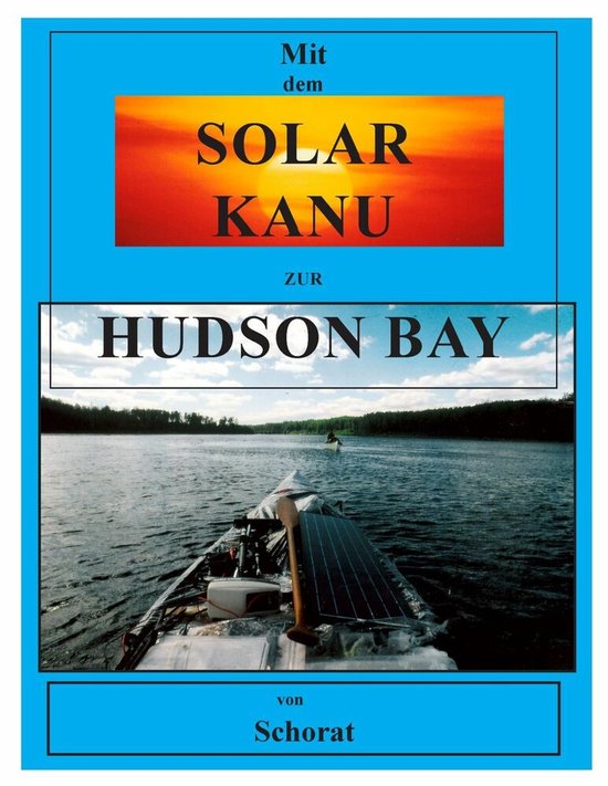 Mit dem Solar Kanu zur Hudson Bay - cover