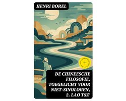 De Chineesche Filosofie, Toegelicht voor niet-Sinologen, 2. Lao Tsz'