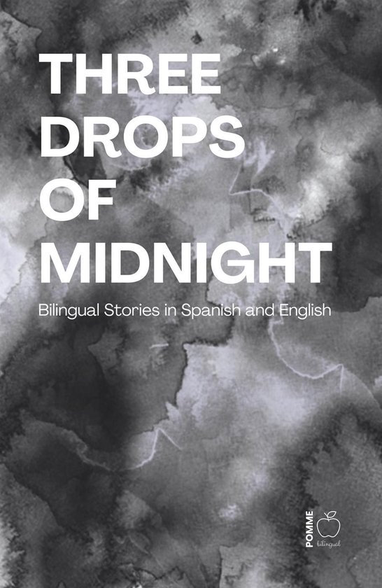 Three Drops of Midnight: Bilingual Stories in Spanish and En ... - cover