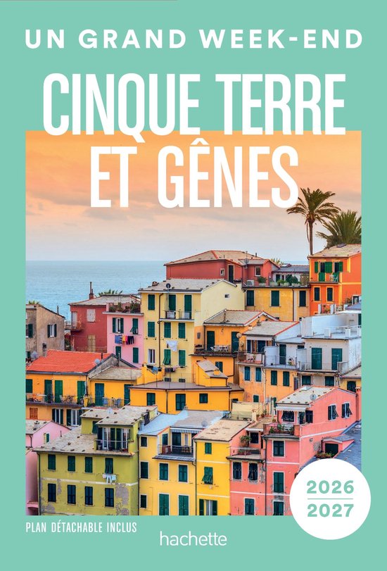 Cinque Terre et Gênes 2026-2027 Guide Un Grand Week-end - cover