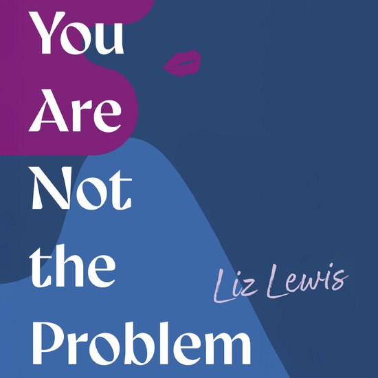 You Are Not the Problem - cover