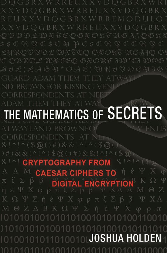 The Mathematics of Secrets – Cryptography from Caesar Ciph ... - cover