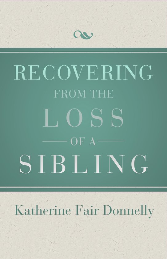 Recovering from the Loss of a Sibling - cover