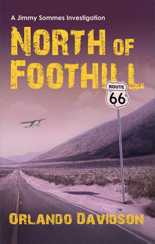 A Jimmy Sommes Investigation 2 - North of Foothill - cover
