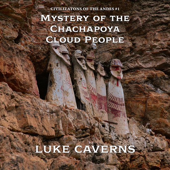 Mystery of the Chachapoya Cloud People - cover