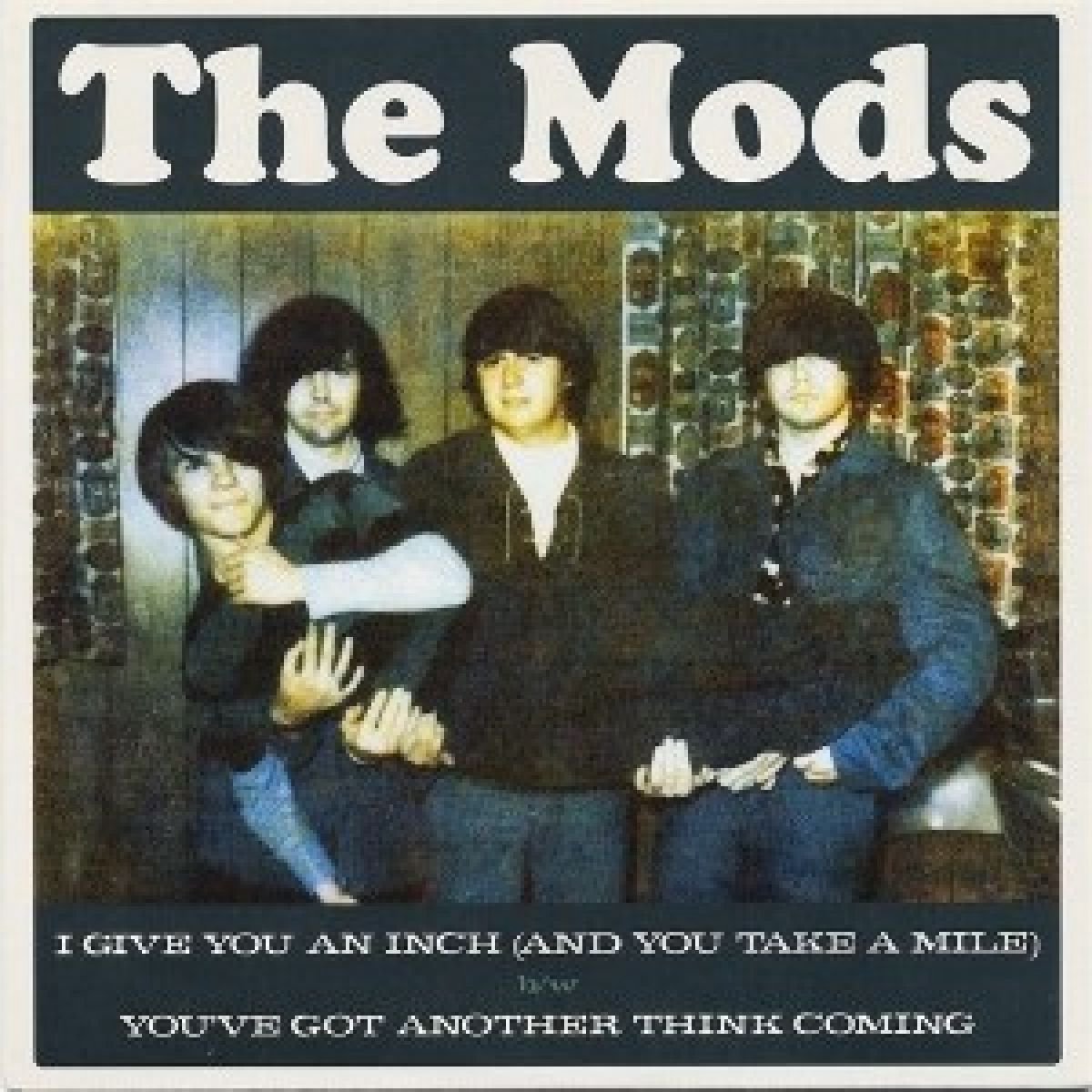 The Mods - I Give You An Inch (7" Single)