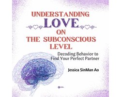 Understanding Love on The Subconscious Level