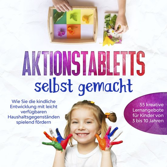 Aktionstabletts selbst gemacht: Wie Sie die kindliche Entwic ... - cover