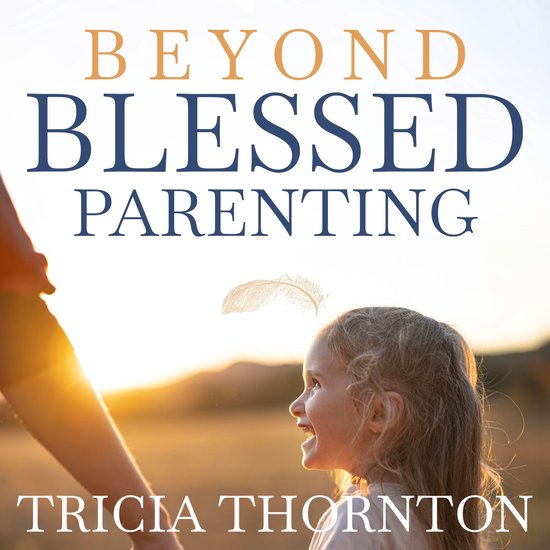 Beyond Blessed Parenting - cover