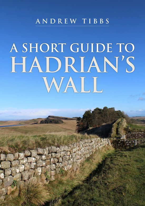 A Short Guide to Hadrian's Wall - cover