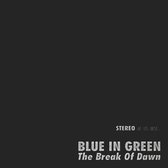 Albumhoes met de tekst "STEREO AT ITS BEST... BLUE IN GREEN The Break Of Dawn" op een donkere achtergrond.