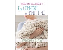 Project Knitwell Presents The Comfort of Knitting