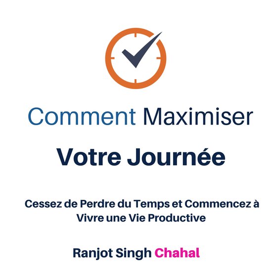 Comment Maximiser Votre Journée - cover