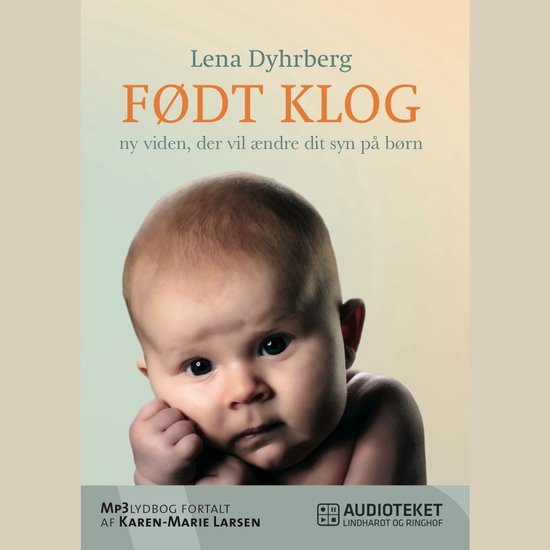 Født Klog - ny viden, der vil ændre dit syn på børn - cover