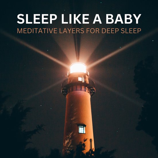 Sleep Like A Baby – Meditative Layers for Deep Sleep - cover