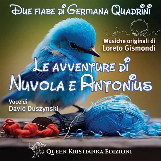 Le avventure di Nuvola e Antonius. Due fiabe di Germana Quad ... - cover