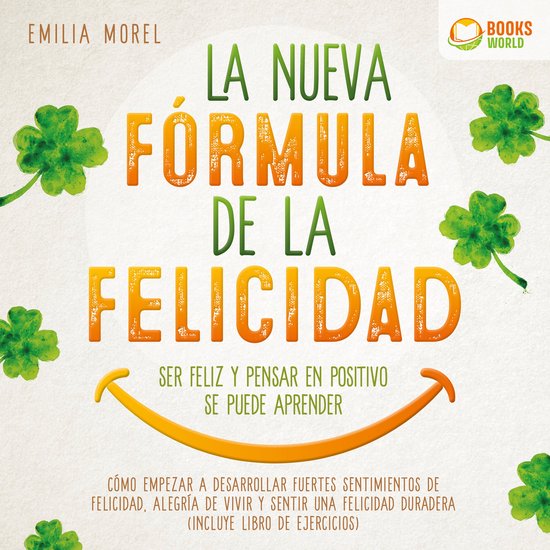 La nueva fórmula de la felicidad - Ser feliz y pensar en po ... - cover