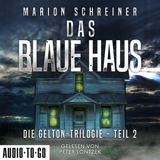 Das blaue Haus - Die Gelton-Trilogie, Band 2 (ungekürzt) - cover