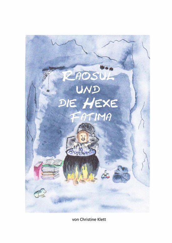 Raosul und die Hexe Fatima