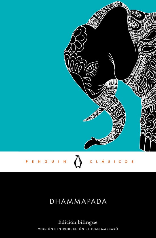 Couverture du livre Dhammapada avec un éléphant stylisé noir aux motifs blancs sur fond turquoise. "PENGUIN CLÁSICOS DHAMMAPADA Edición bilingüe"