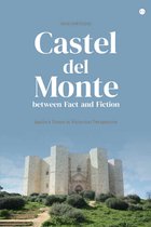 Castel del Monte, between Fact and Fiction