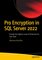 Pro Encryption in SQL Server 2022
