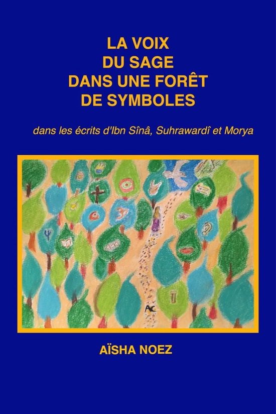 La voix du sage dans une forêt de symboles (ebook), Aïsha Noez 9782379799358 Boeken